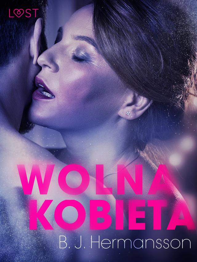 LUST. Wolna kobieta - opowiadanie erotyczne on Productcaster.