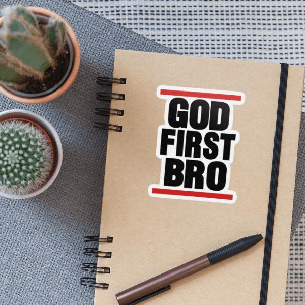 First, God First | Sticker | Mattweiß | God First Bro By Crazy on Productcaster.