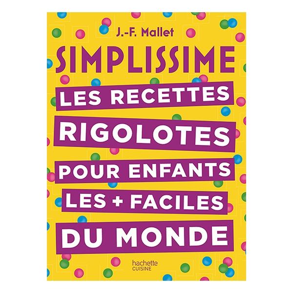 Livre Simplissime Les recettes rigolotes pour enfants Hachette pratique on Productcaster.