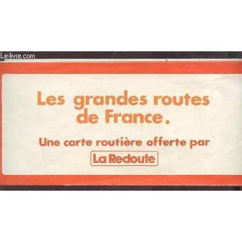 Les Grandes Routes De France - Une Carte Routiere Offerte Par La Re... on Productcaster.