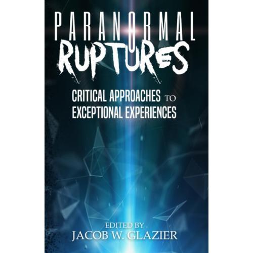 Paranormal Ruptures: Critical Approaches To Exceptional Experiences on Productcaster.