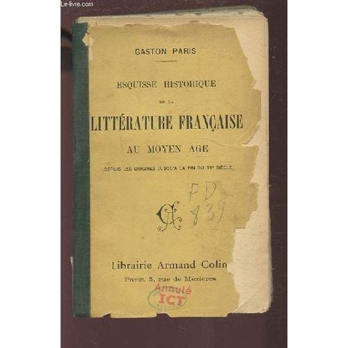 Esquisse Historique De La Litterature Francaise Au Moyen Age - Depu... on Productcaster.