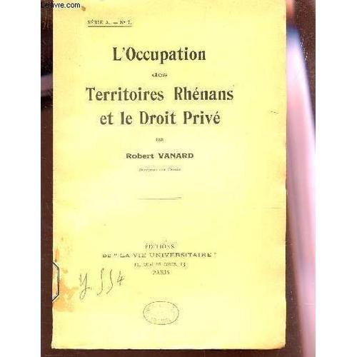 L'occupation Des Territoires Rhenans Et Le Droit Prive / Serie A - ... on Productcaster.