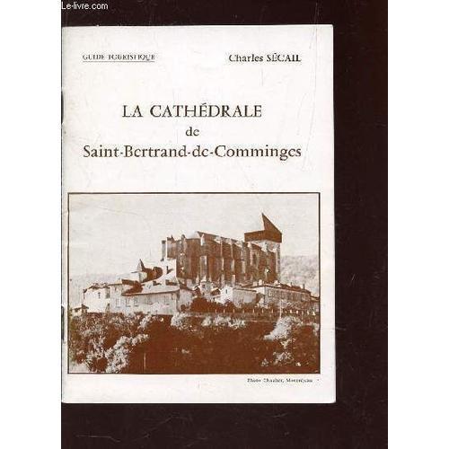 La Cathedrale De Saint Bertrand De Comminges / Guide Touristique. on Productcaster.