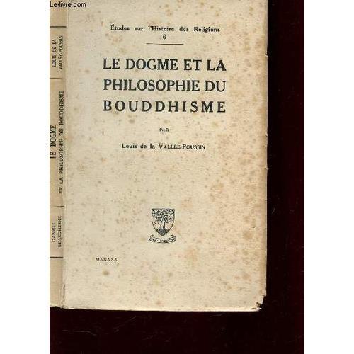 Le Dogme Et La Philosophie Du Bouddhisme / Volume N°6 De La Collect... on Productcaster.