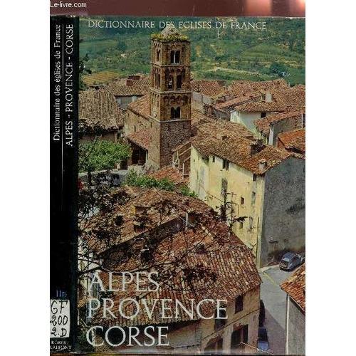 Alpes - Provence - Corse - Tome Ii D/ - Dictionnaire Des Eglises D... on Productcaster.