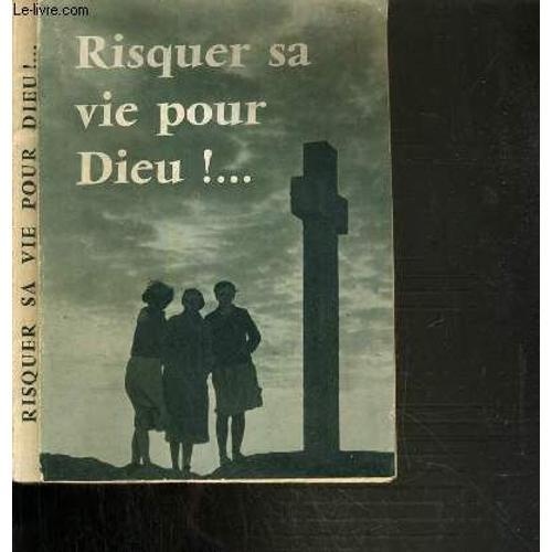 Risquer Sa Vie Pour Dieu.... / Collection Jeunesse Qui Monte on Productcaster.