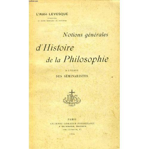 Notions Generales D'histoire De La Philosophie A L'usage Des Semina... on Productcaster.