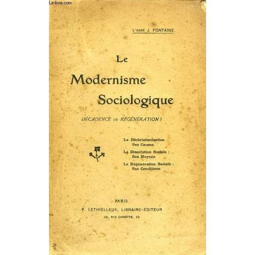 Le Modernisme Sociologique, Decadence Ou Regeneration ? on Productcaster.