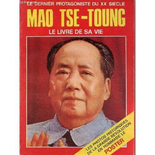 Le Dernier Protagoniste Du Xxe Siècle - Mao Tse-Toung Le Livre De S... on Productcaster.