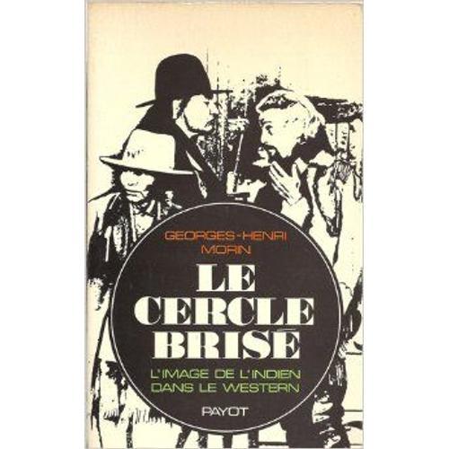 Le Cercle Brisé : L'image De L'indien Dans Le Western on Productcaster.