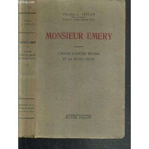 Monsieur Emery - L'eglise D'ancien Regime Et La Revolution on Productcaster.