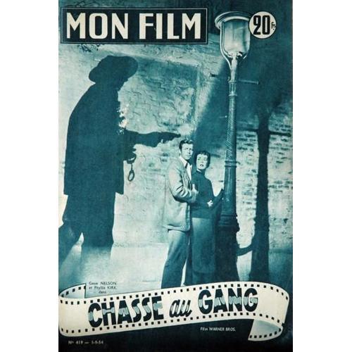 Mon Film N° 419 Du 01/09/1954 - Chasse Au Gang - Gene Nelson Et ... on Productcaster.