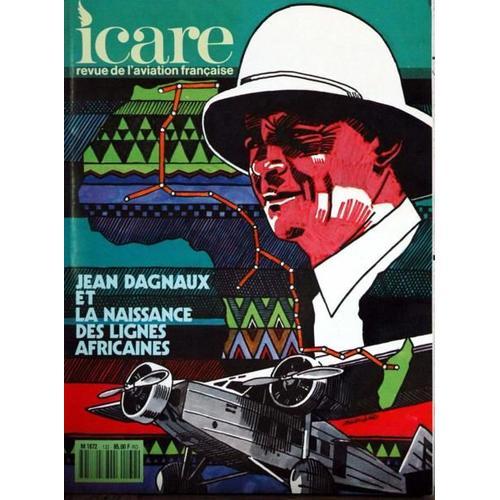 Icare N° 132 Du 01/01/1990 - Jean Dagnaux Et La Naissance Des Ligne... on Productcaster.