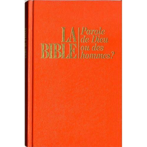 La Bible, Parole De Dieu Ou Des Hommes ? on Productcaster.