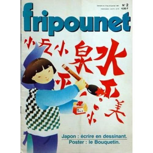 Fripounet N° 2 Du 14/01/1981 - Japon , Ecrire En Dessinant Le Bouqu... on Productcaster.