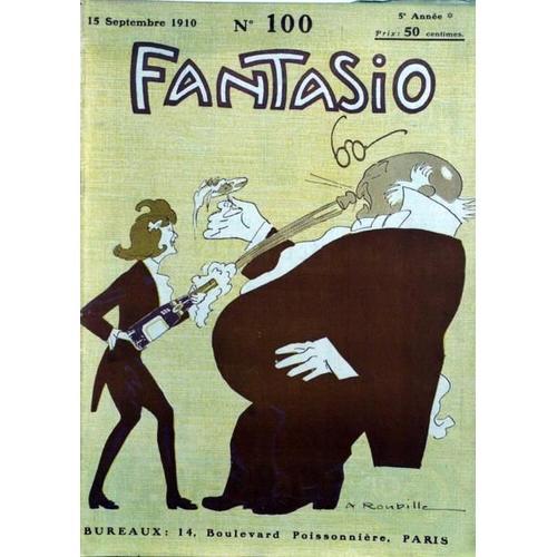 Fantasio N° 100 Du 15/09/1910 - Magazine Gai - Publie Par Le Journa... on Productcaster.