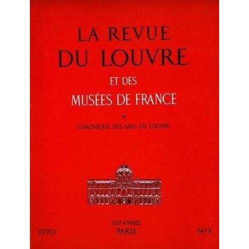 Revue Du Louvre Et Des Musees De France (La) N° 3 Du 01/06/1970 - 1... on Productcaster.