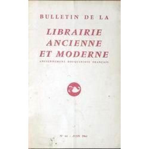 Bulletin De La Librairie Ancienne Et Moderne N° 64 Du 01/06/1964 - on Productcaster.