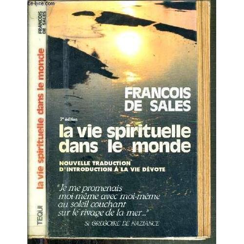 Francois De Sales - La Vie Spirituelle Dans Le Monde on Productcaster.