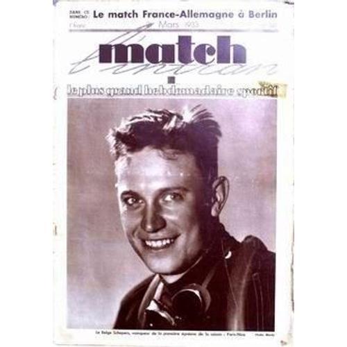 Match L'intran N° 341 Du 21/03/1933 - Le Match France-Allemagne A B... on Productcaster.