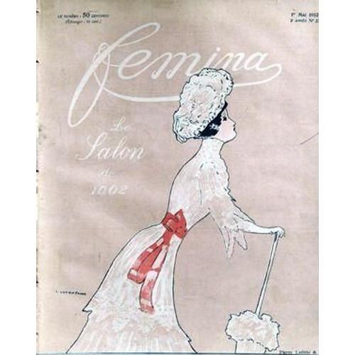 Femina N° 31 Du 01/05/1902 - Le Salon De 1902 - Mlle G. Achille-Fou... on Productcaster.