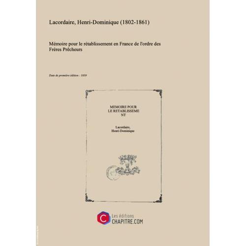 Mémoire Pour Le Rétablissement En France De L'ordre Des Frères Prêc... on Productcaster.