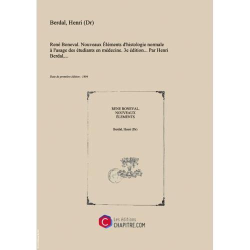 René Boneval. Nouveaux Eléments D'histologie Normale À L'usage Des ... on Productcaster.