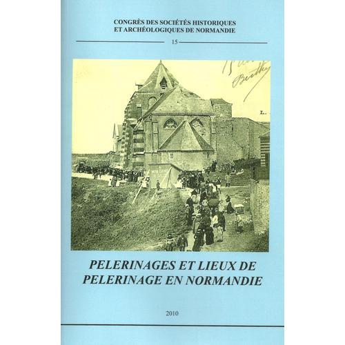 Pélerinages Et Lieux De Pélerinage En Normandie on Productcaster.