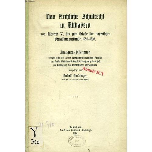 Das Kirchliche Schulrecht In Altbayern Von Albrecht V. Bis Zum Erla... on Productcaster.