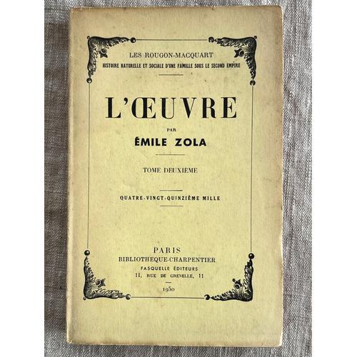 Émile Zola.L’Oeuvre Les Rougeon - Macquart. Tome Deuxième. Biblioth... on Productcaster.