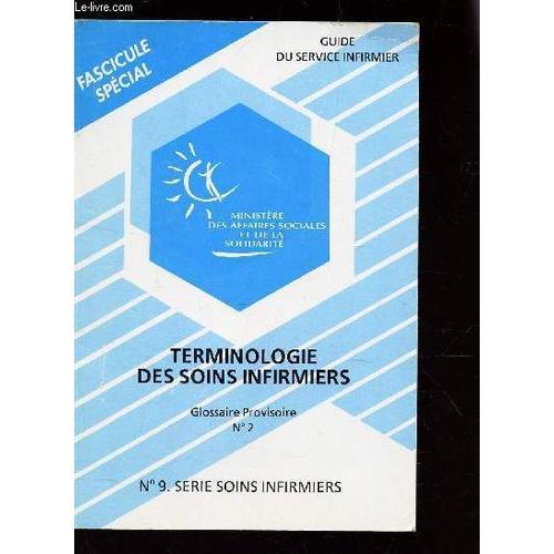 Terminologie Des Soins Infirmiers - Glossaire Provisoire N°2 / N°9... on Productcaster.