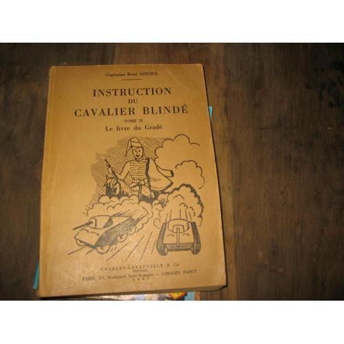 Instruction Du Cavalier Blindé Tome 2 Le Livre Du Gradé on Productcaster.