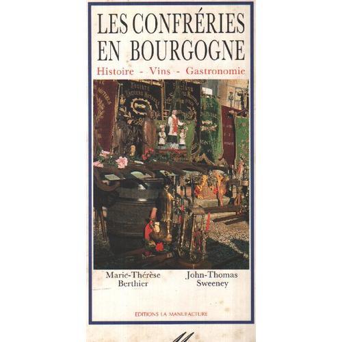 Les Confréries En Bourgogne / Histoire-Vins-Gastronomie on Productcaster.