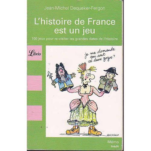 L' Histoire De France Est Un Jeu 100 Jeux Pour Re Reviser Les Grand... on Productcaster.