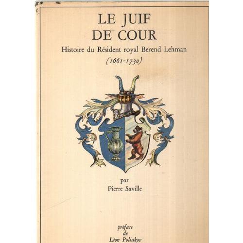 Le Juif De Cour / Histoire Du Résident Royal Berend Lehman ( 1661-1... on Productcaster.