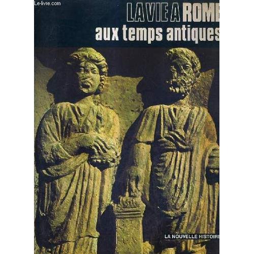 La Vie A Rome Aux Temps Antiques. on Productcaster.