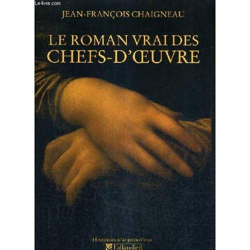 Le Roman Vrai Des Chefs D'oeuvre. on Productcaster.