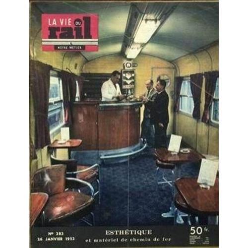 Vie Du Rail (La) N° 383 Du 26/01/1953 - Esthetique Et Materiel De C... on Productcaster.