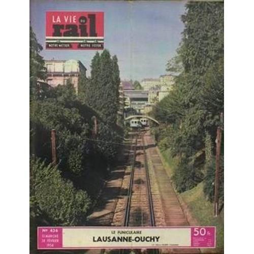 Vie Du Rail (La) N° 436 Du 28/02/1954 - Le Funiculaire Lausanne-Ouc... on Productcaster.