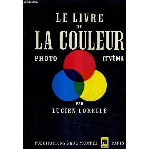 Le Livre De La Couleur Directe Pour Les Photographes Et Les Cineast... on Productcaster.