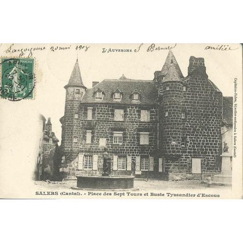 Salers - Place Des Sept Tours Et Buste Tyssandier D'escous 1908 on Productcaster.