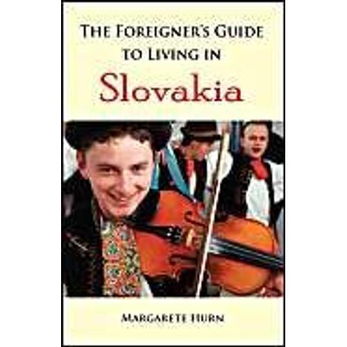 The Foreigner's Guide To Living In Slovakia on Productcaster.