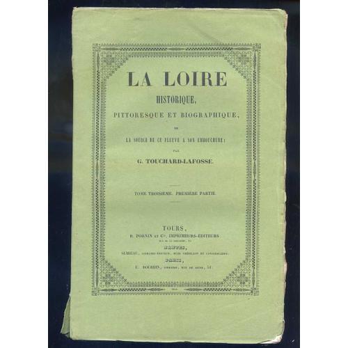 La Loire Historique Pittoresque Et Biographique on Productcaster.