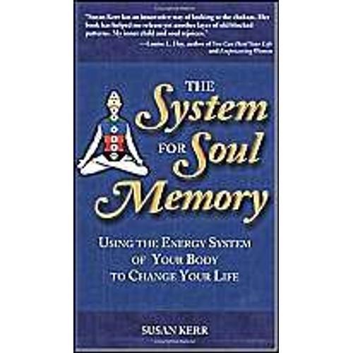 System For Soul Memory: Using The Energy System Of Your Body To Cha... on Productcaster.