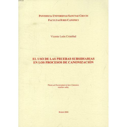 El Uso De Las Pruebas Subsidiarias En Los Procesos De Canonizacion ... on Productcaster.