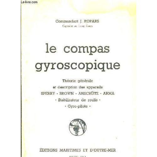 Le Compas Gyroscopique - Theorie Generale Et Description Des Appare... on Productcaster.