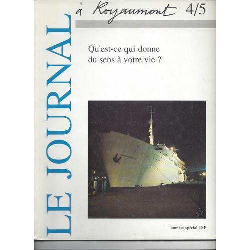 Le Journal A Royaumont 4/5 Qu'est Ce Qui Donne Du Sens A Votre Vie on Productcaster.