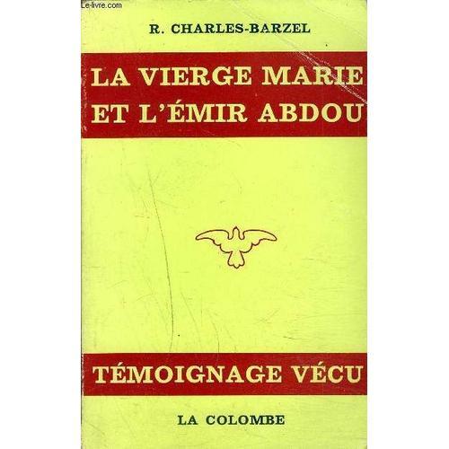 La Vierge Marie Et L'emir Abdou - Temoignage Vecu. on Productcaster.