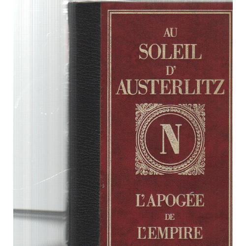 Au Soleil D'austerlitz , L'apogée De L'empire on Productcaster.